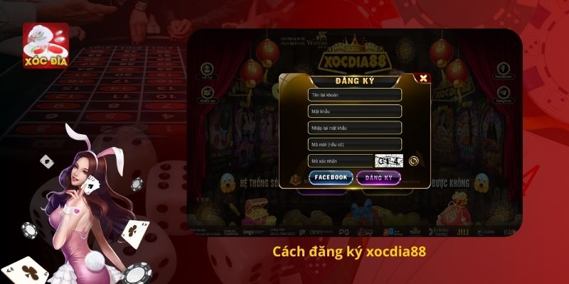 Cách đăng ký xocdia88